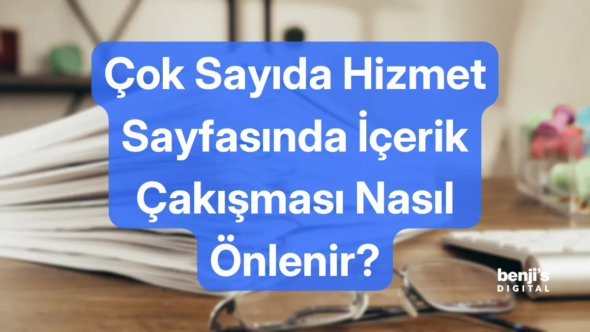 Çok sayıda hizmet sayfasında içerik çakışması kapak görseli, masada üst üste binmiş kâğıt sayfalar