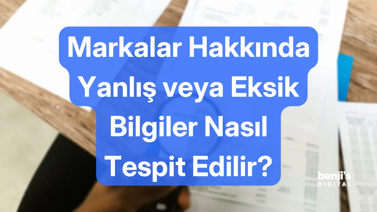 Markalar hakkında yanlış veya eksik bilgiler nasıl tespit edilir kapak görseli, büyüteçle belgeleri inceleyen bir kişi