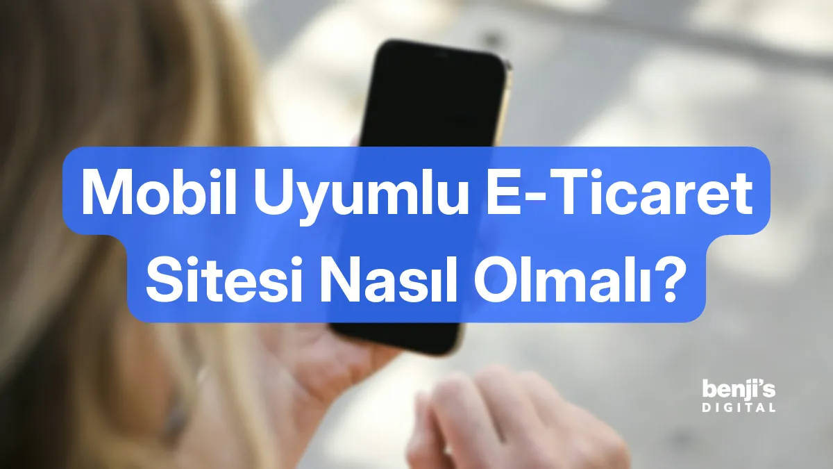 Mobil uyumlu e-ticaret sitesi nasıl olmalı kapak görseli, elinde akıllı telefon tutan bir kişi