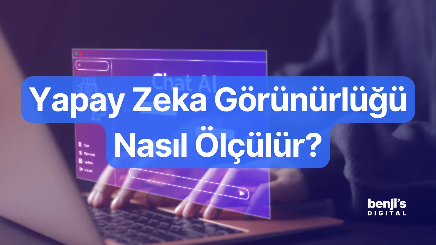 Yapay zeka gorunurlugu olcumu kapak gorseli, dizustu bilgisayarda sohbet arayuzu